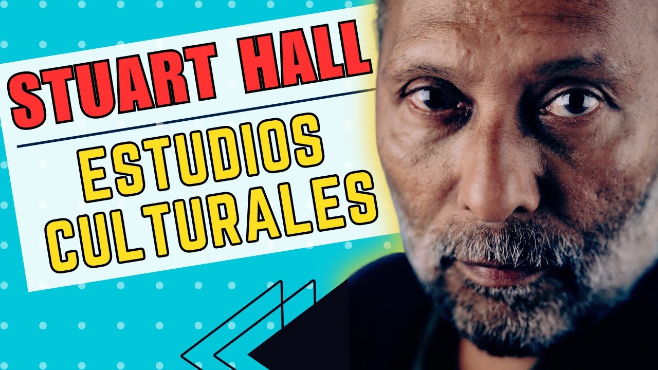 Stuart Hall - Estudios Culturales: dos paradigmas | Explicación Completa