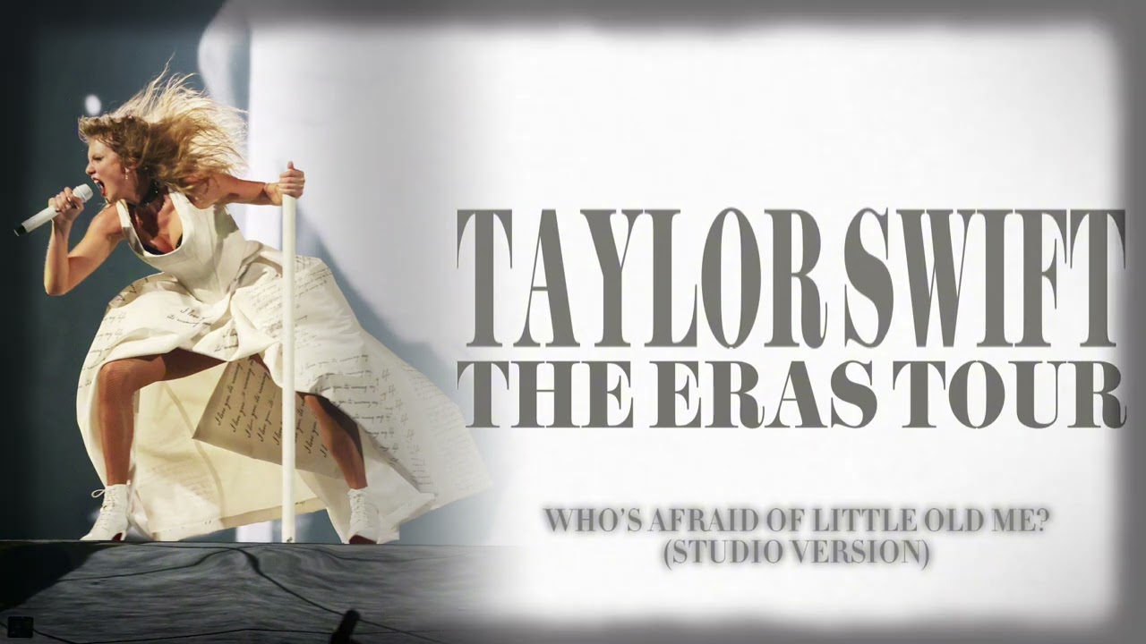 Taylor Swift - Who’s Afraid Of Little Old Me? (Eras Tour Studio Version)