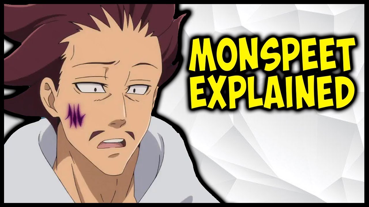 The Seven Deadly Sins MONSPEET EXPLAINED | Nanatsu No Taizai