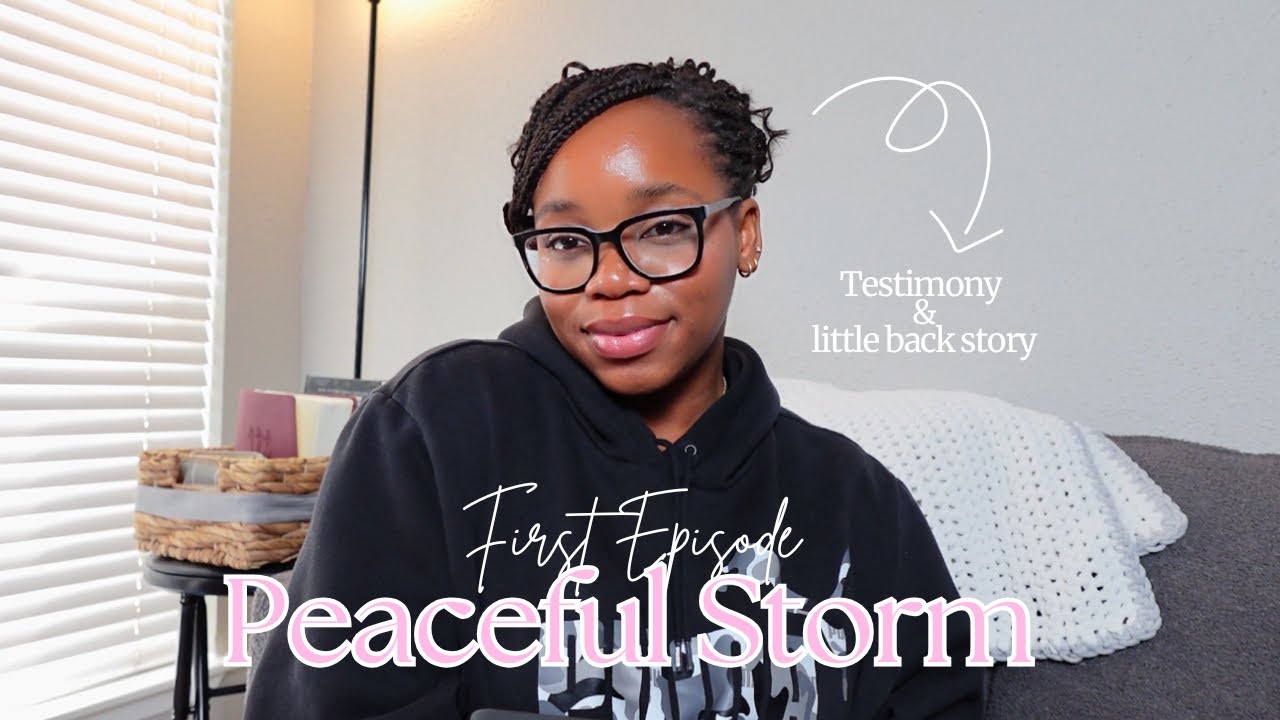 Peaceful Storm Episode 1: My Testimony As A Single Mom