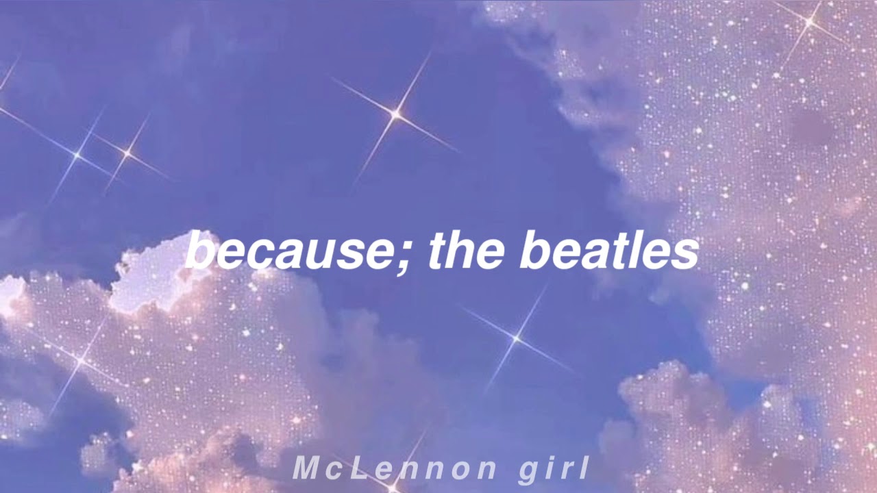Because; The Beatles – Lyrics