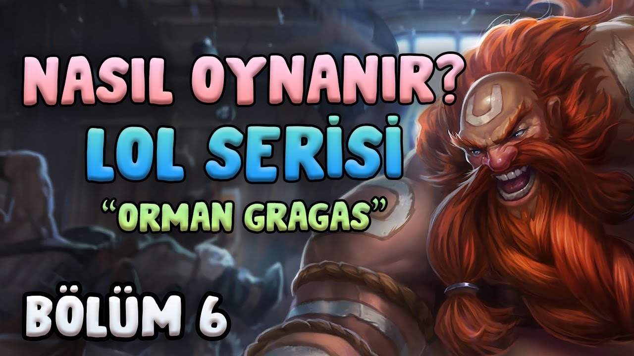 Vechiron - Orman Gragas Nasıl Oynanır? (Detaylı Anlatım)