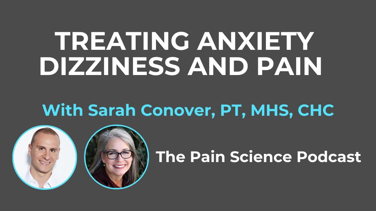 Treating Anxiety, Dizziness, and Pain with Sarah Conover, PT, MHS, CHC