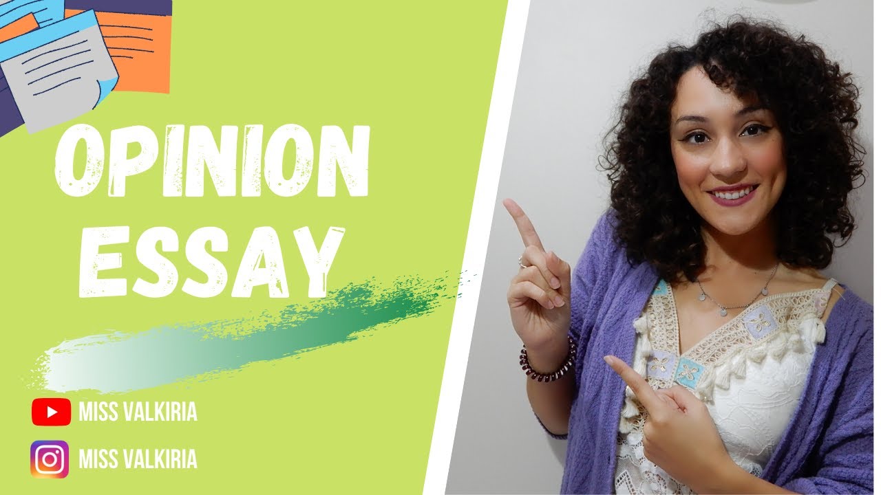 Cómo escribir una redacción de opinión (OPINION ESSAY) - clases inglés online | Miss Valkiria