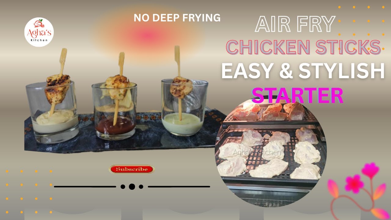 Air Fryer Chicken Sticks |Easy & Stylish Starter |No Deep Frying #aghaskitchen