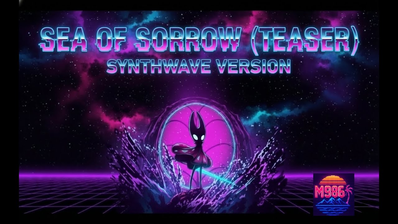 Hollow Knight: Silksong — Sea of Sorrow (Teaser) | Synthwave Remix | M986