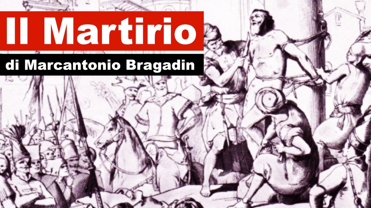 L'Atroce M4RTIRIO di Marcantonio Bragadin
