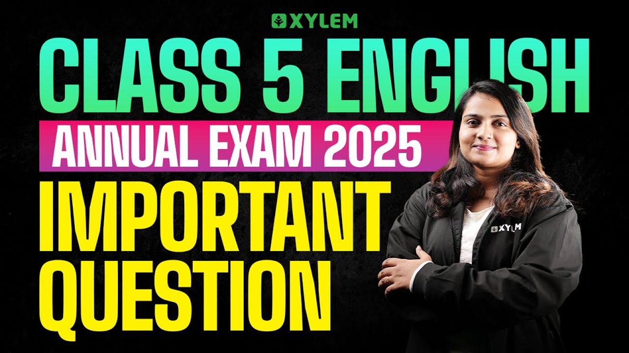 Class 5 English | Annual Exam 2025 Important Question | Xylem Class 5