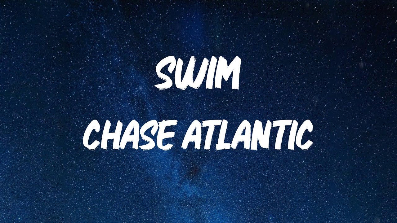 Chase Atlantic - Swim [Lyric Video]