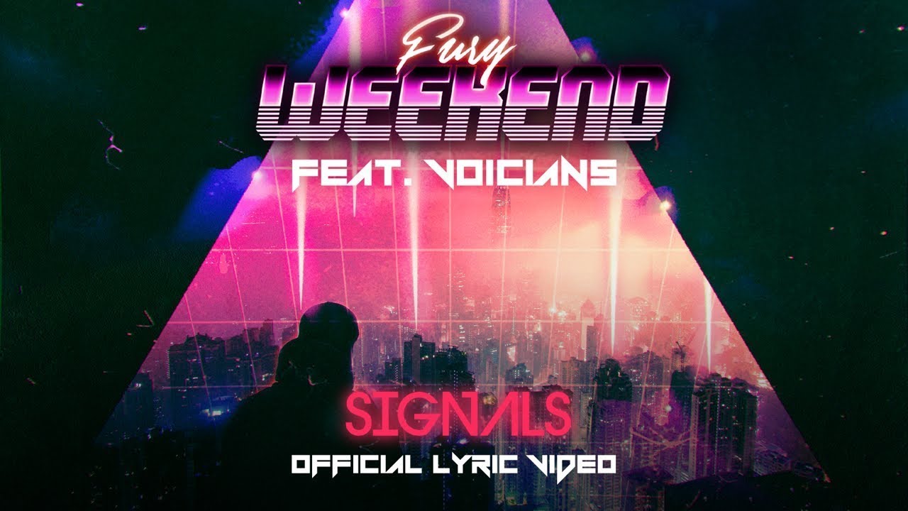 [Klayton Presents] Fury Weekend - Signals (feat. Voicians) [Official Lyric Video]