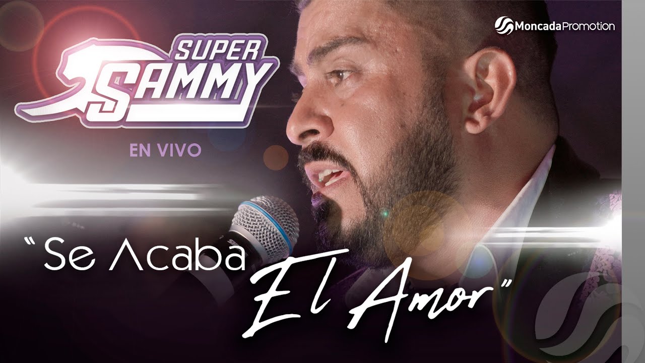 Se Acaba El Amor - Super Sammy 