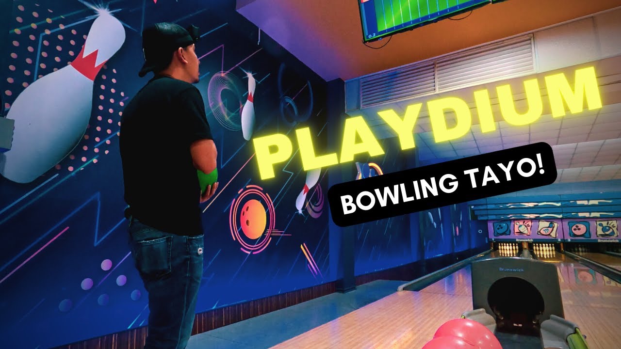 PLAYDIUM | BOWLING TAYO!