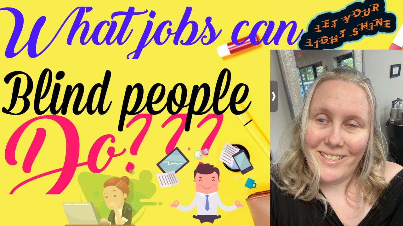 What jobs can blind people do???👩&zwj;💼😎 #blindjobs #selflove
