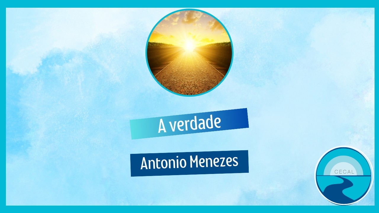 A Verdade - Antonio Menezes
