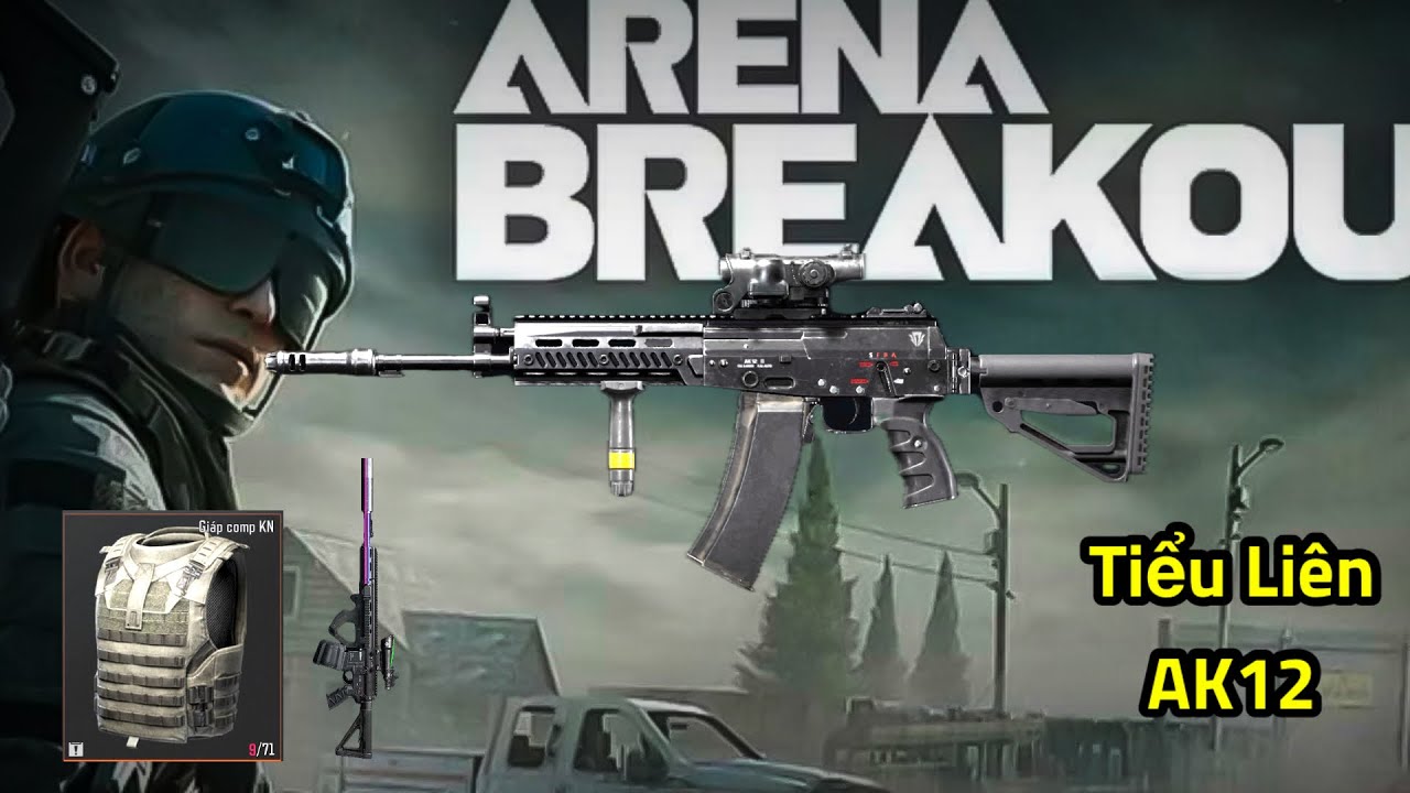 Arena Breakout - AK12 Cây Súng Hiện Đại Trong Dòng Ak Đối Đầu T6 Vs H416