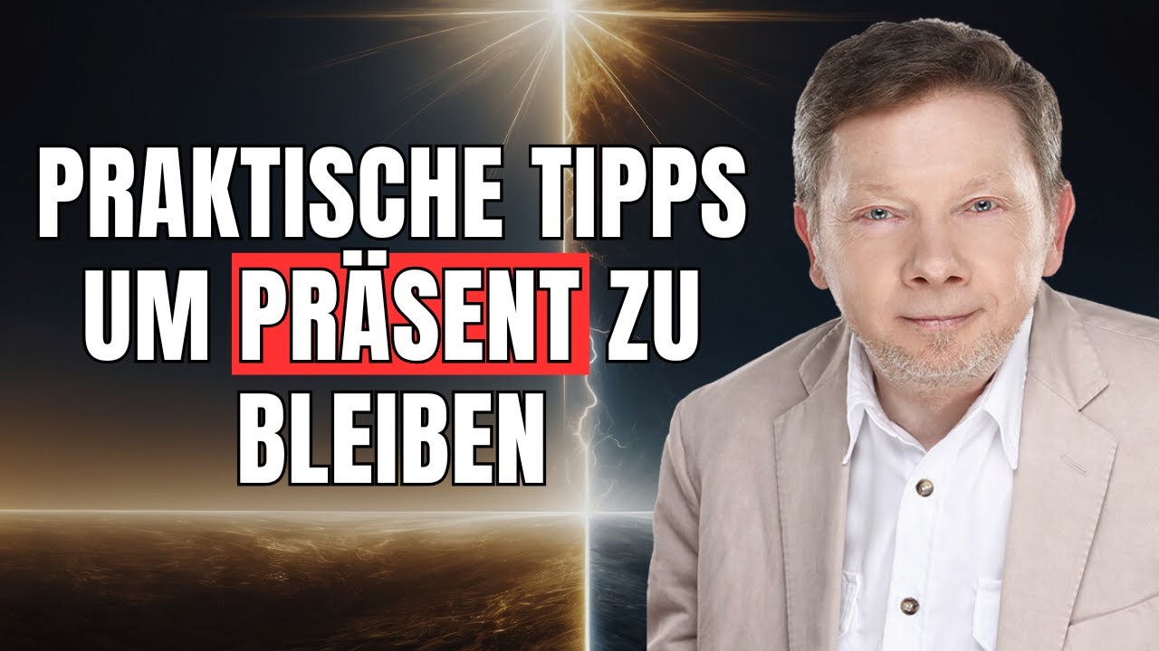 Eckhart Tolle enth&uuml;llt: 7 SCHL&Uuml;SSEL f&uuml;r DAUERHAFTE Pr&auml;senz im JETZT