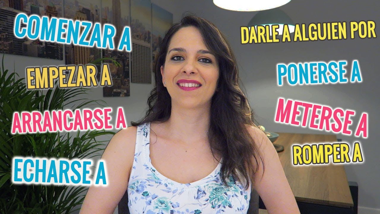 💡8 Perífrasis de COMIENZO: ¿Cómo DIFERENCIARLAS? 🔍 | Nivel Intermedio - Avanzado | Aprender español