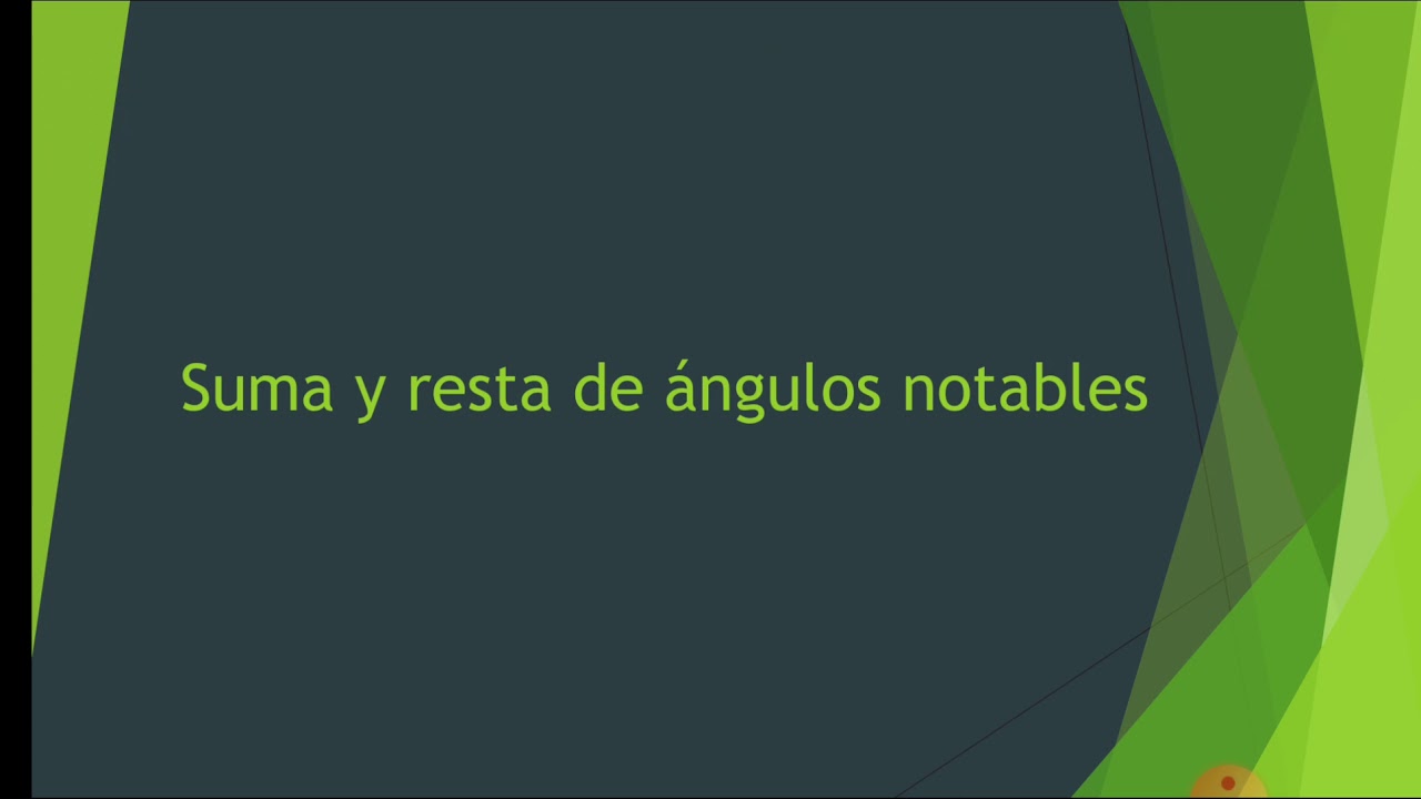 Trigonometría: Suma y resta de ángulos notables