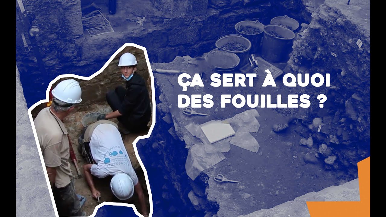 Ça sert à quoi une fouille archéologique ?