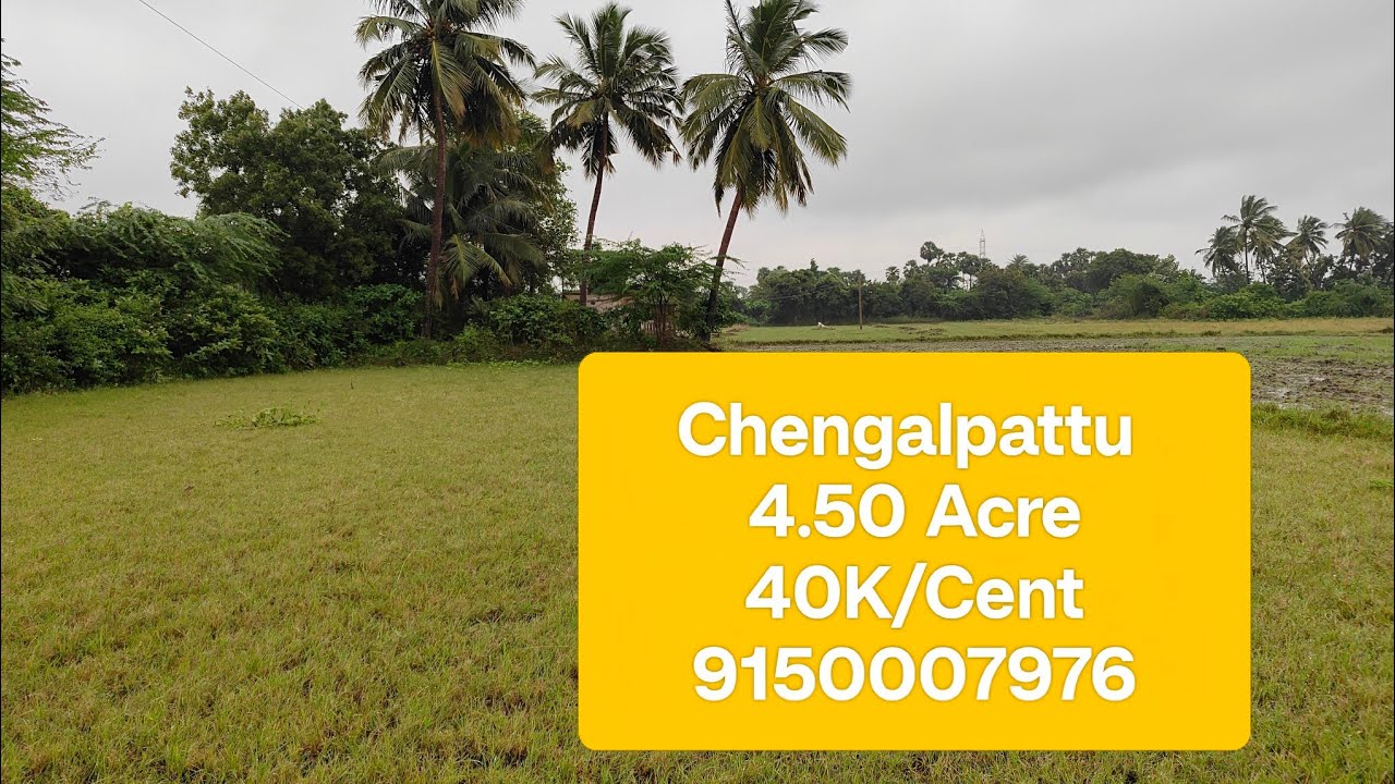No : 100 Agriculture Land 4.50 Acre For Sale Near Chengalpattu | 9150007976#farmland