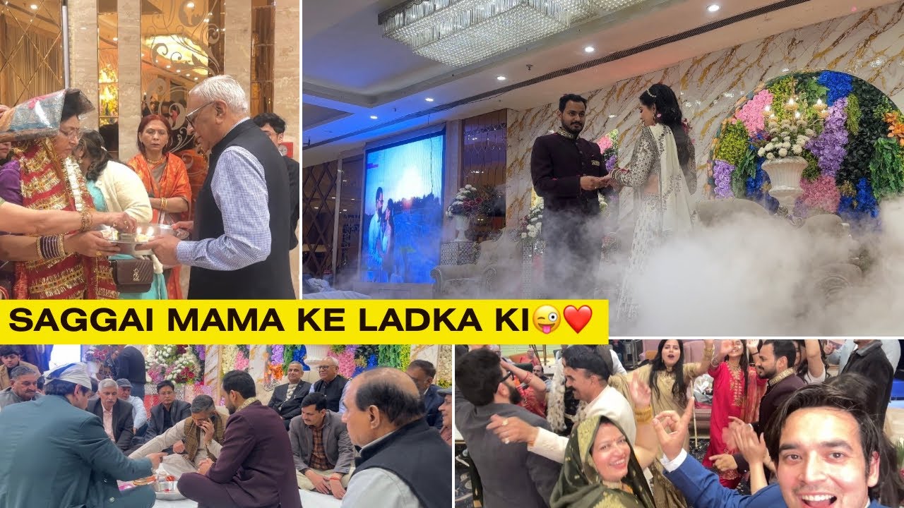 Mama ke ladka ki Saggai😜❤️