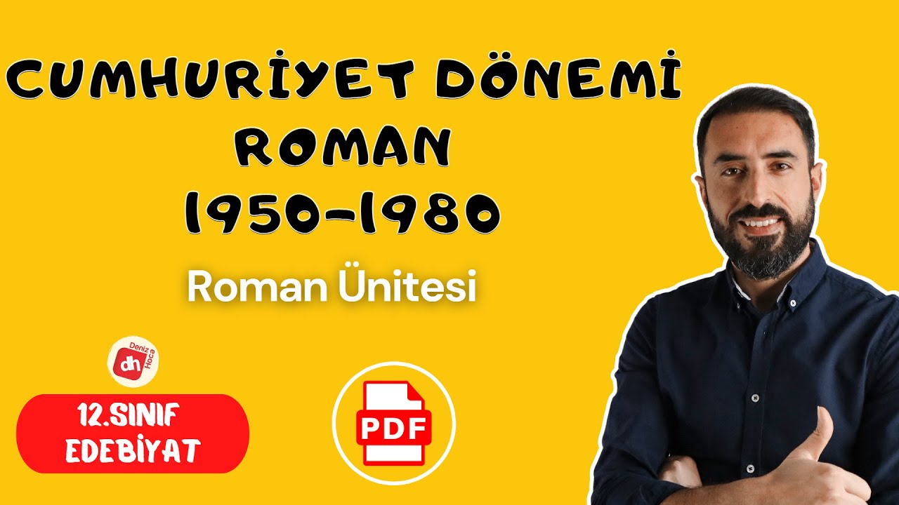 Cumhuriyet Dönemi'nde Roman 1950-1980📌/ 12.Sınıf Edebiyat Roman Ünitesi / Deniz Hoca +PDF📘📕