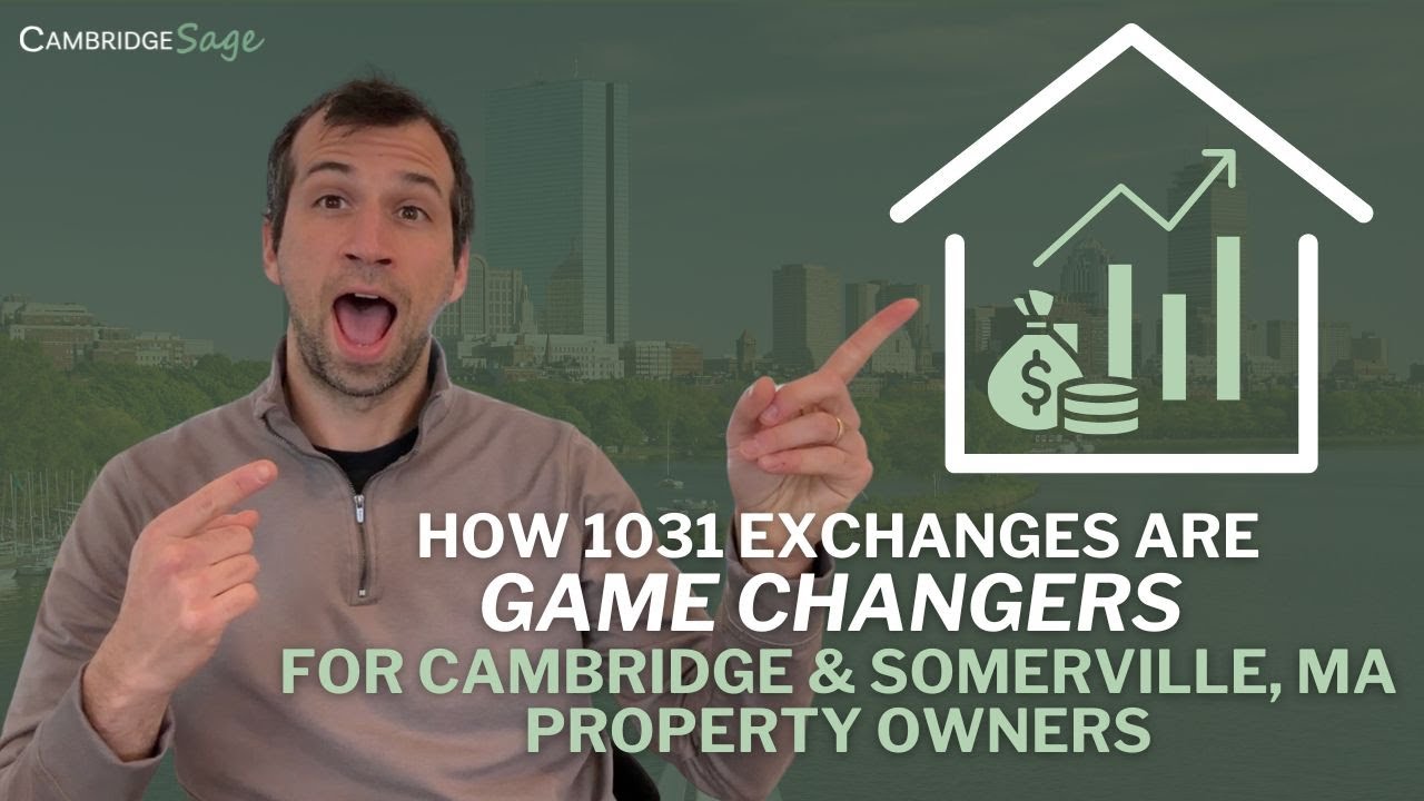 How 1031 Exchanges are Game Changers for Cambridge and Somerville Property Owners