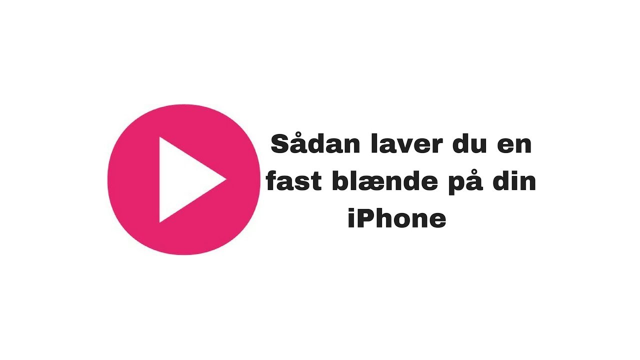 S&aring;dan laver du en fast bl&aelig;nde p&aring; iPhone