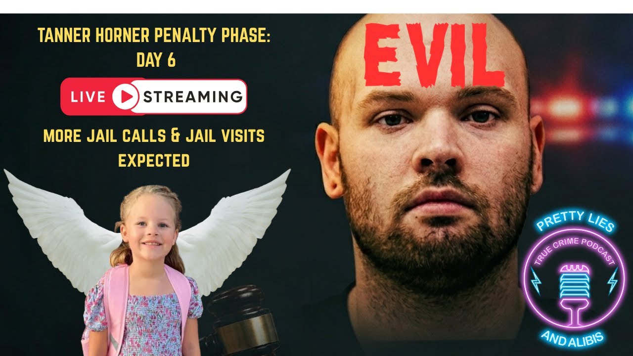 LIVESTREAM: Tanner Horner Penalty Phase - Day 6