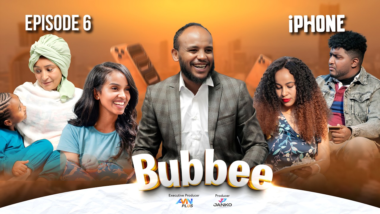 Bubbee S1E6 | iPHONE | 2026 | AMN Afaan Oromoo