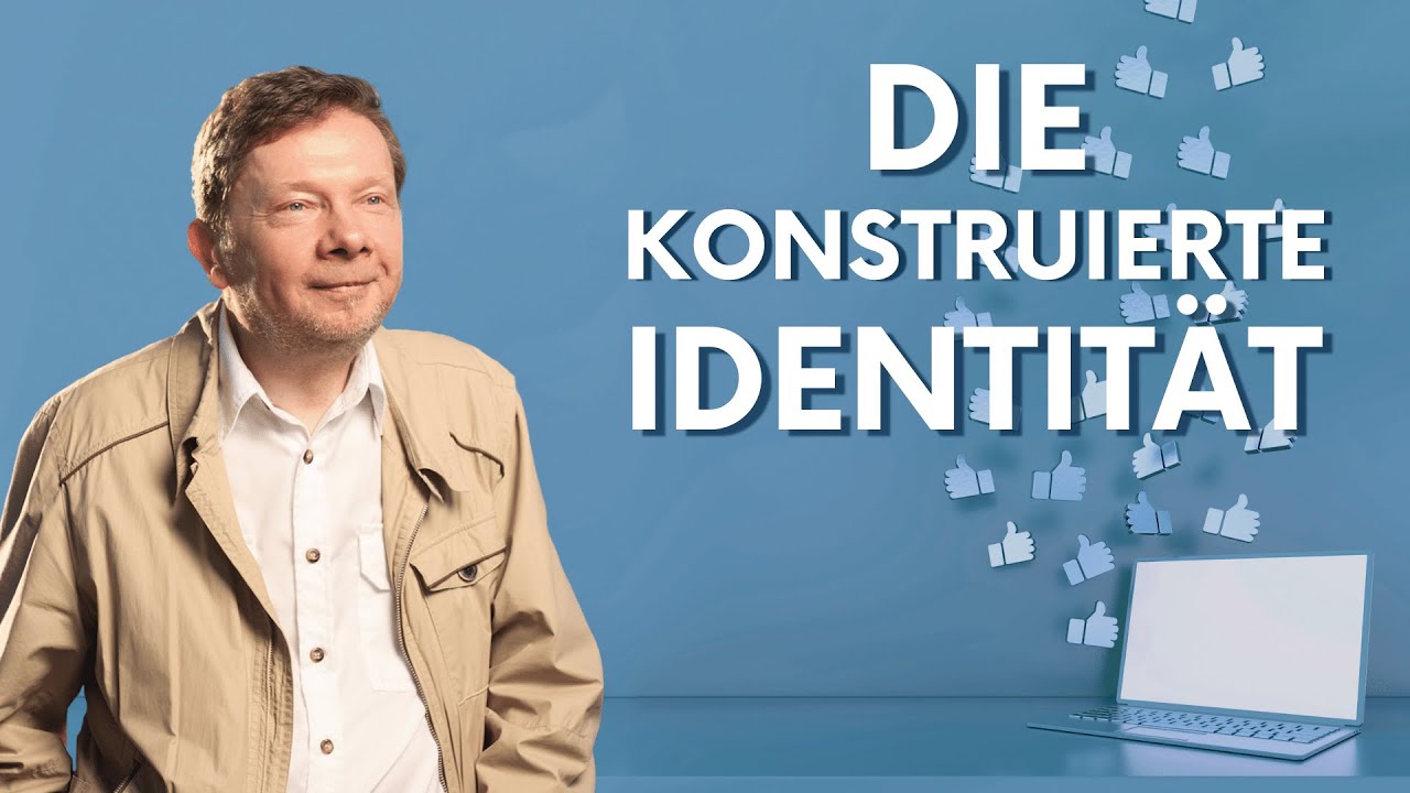 Die konstruierte Identität - Eckhart Tolle Deutsch