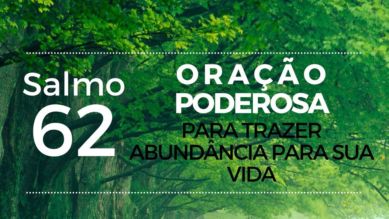Salmo 62 - Ora&ccedil;&atilde;o poderosa para trazer abund&acirc;ncia para sua vida