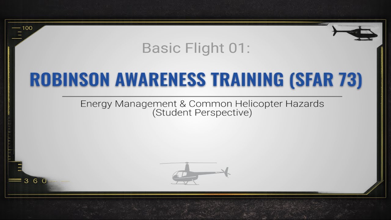 Robinson Awareness Training (SFAR 73) | Basic Flight 01 – Student Pilot Perspective