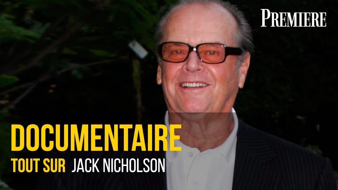 Tout sur Jack Nicholson (documentaire sur l’acteur de Vol au-dessus d'un nid de coucou et Batman)