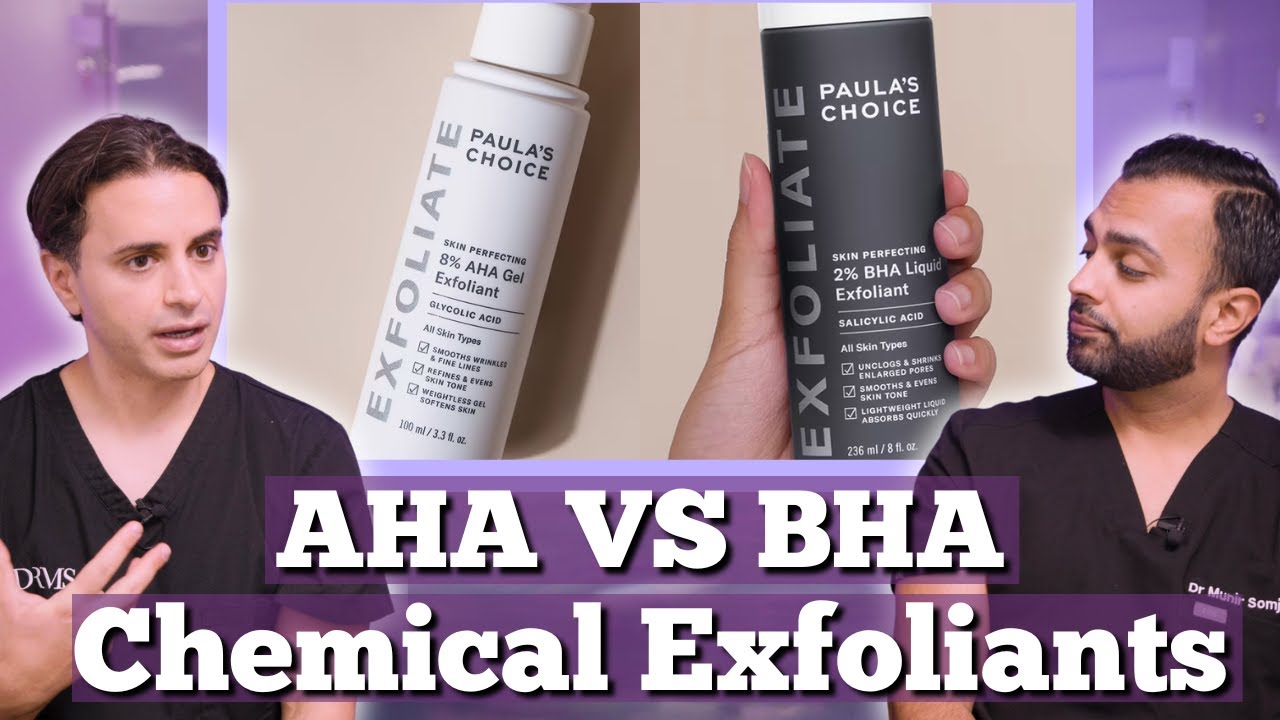 AHA vs BHA | The Best Skin Exfoliants (Water-based vs Oil-based) | Dr. Somji & Dr. Solomon Explain