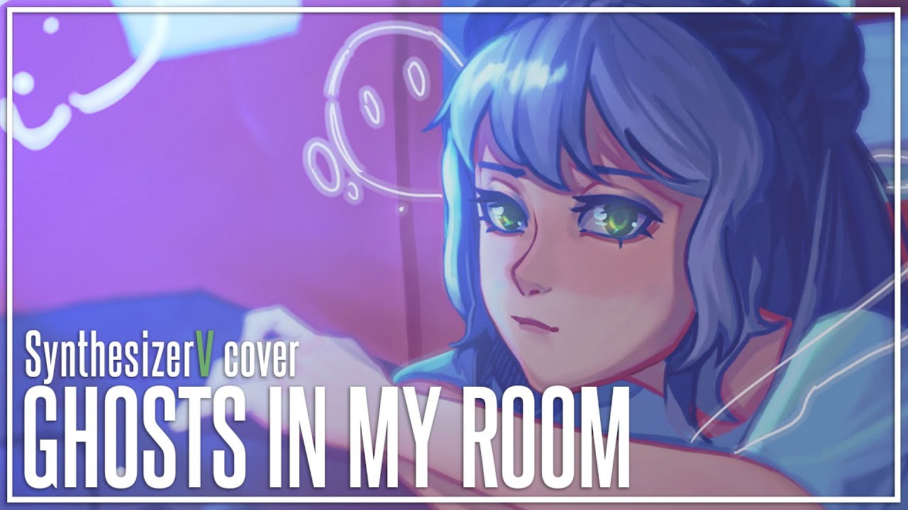 Ghosts in My Room - Meltberry (Eleanor Forte | SynthV Cover)