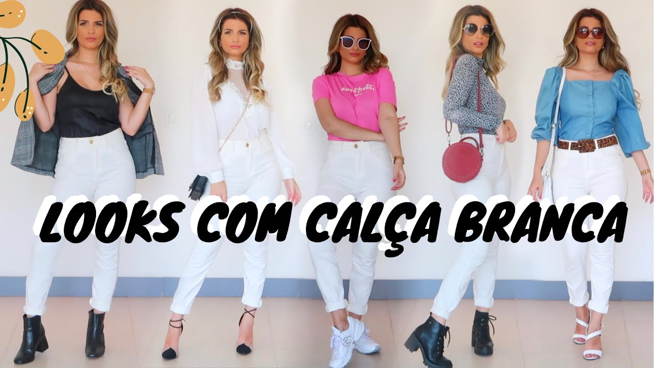 APRENDA A MONTAR LOOKS ESTILOSOS COM CALÇA BRANCA!