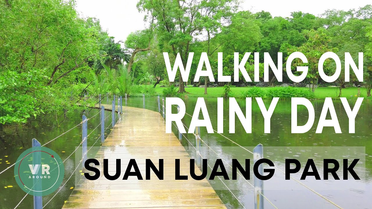 WALKING ON RAINY DAY : SUAN LUANG PARK | BANGKOK,THAILAND | Ambience