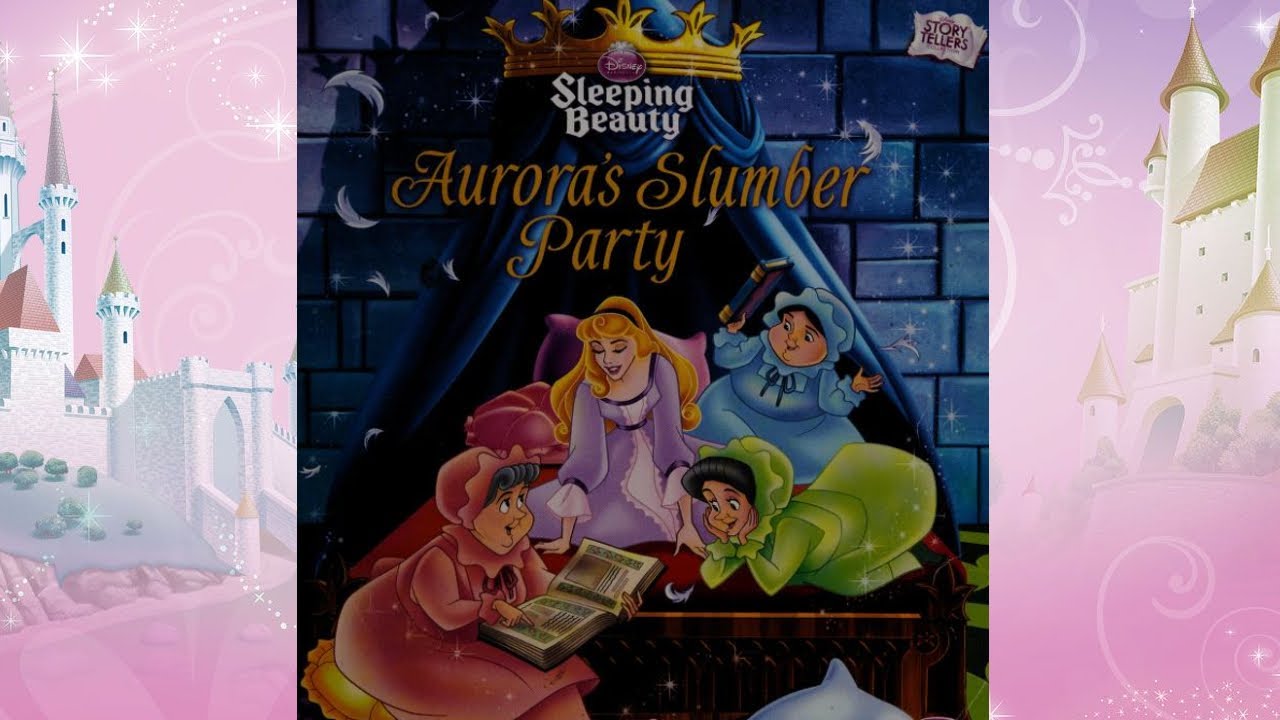 Sleeping Beauty: Aurora's Slumber Party Read Aloud Princess Stories