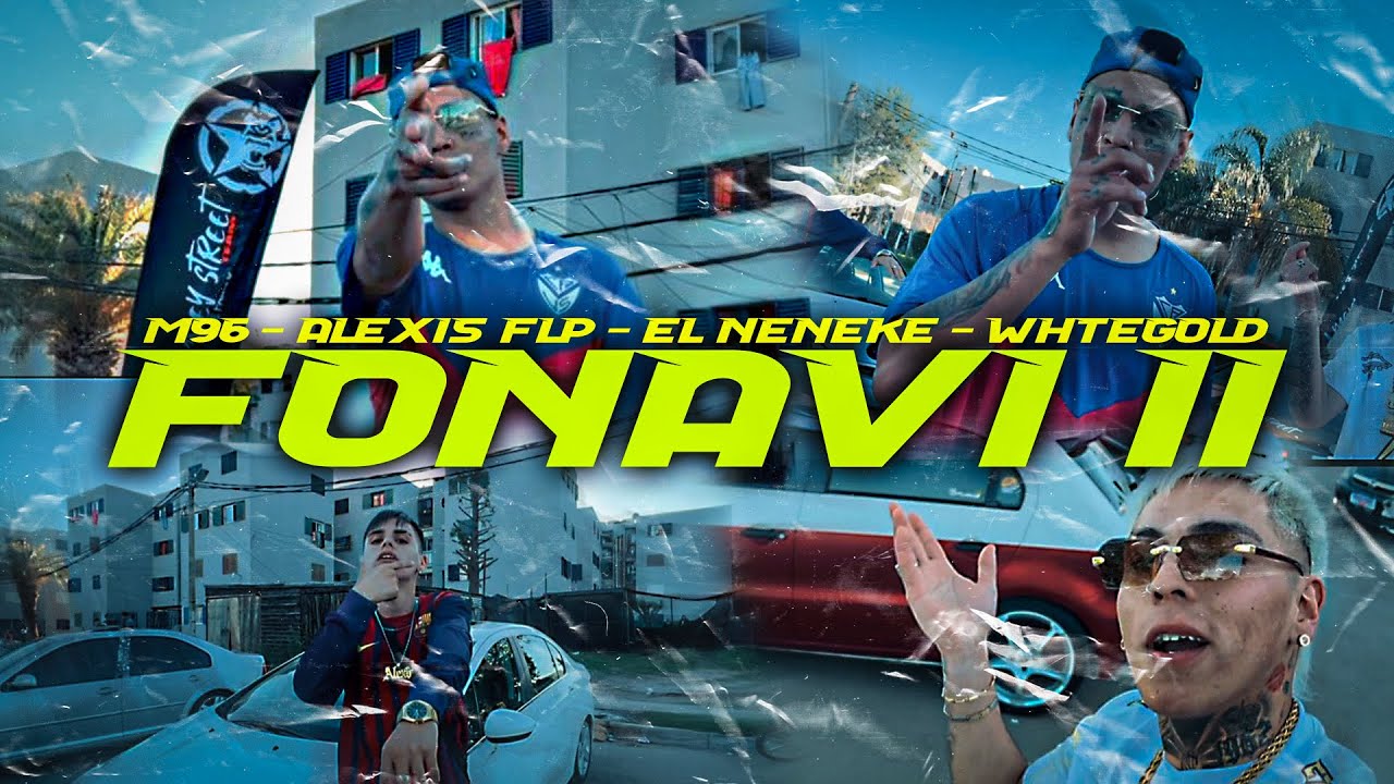 FONAVI RKT II - M96 ft ALEXIS FLP , EL NENEKE , WHTEGOLD 🇦🇷🇨🇱
