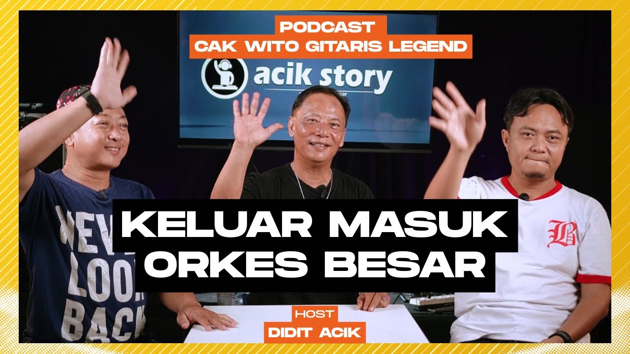 PODCAST CAK WITO GITARIS LEGEND, SERING KELUAR MASUK ORKES BESAR