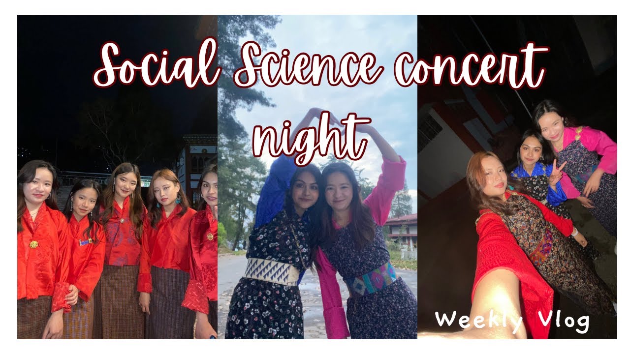 Social Science Concert Night|| Sherubtse College|| Bhutanese Vlogger|| College Dairies❤️