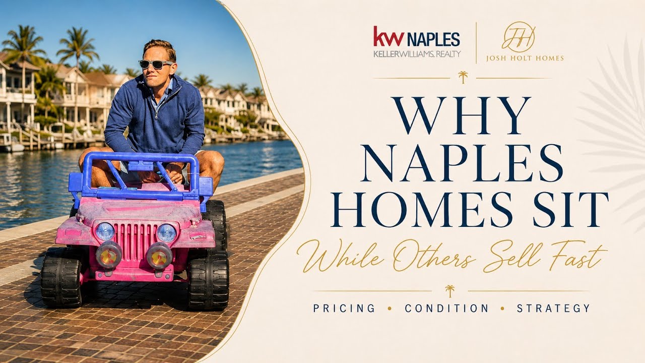 Why some homes in Naples are sitting while others sell fast