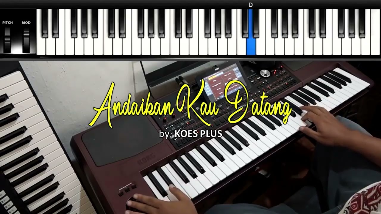 KARAOKE ANDAIKAN KAU DATANG KEMBALI-KOES PLUS. KEYBOARD ANTONI PASARIBU
