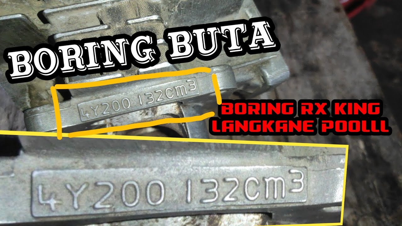 BORING RX KING LANGKA | BORING RX KING BUTA | 4Y200