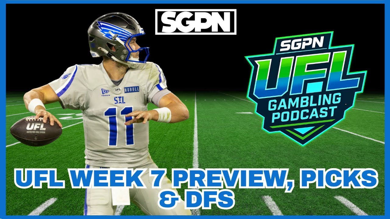 UFL Week 7 Preview, Picks & DFS | THE UFL GAMBLING PODCAST