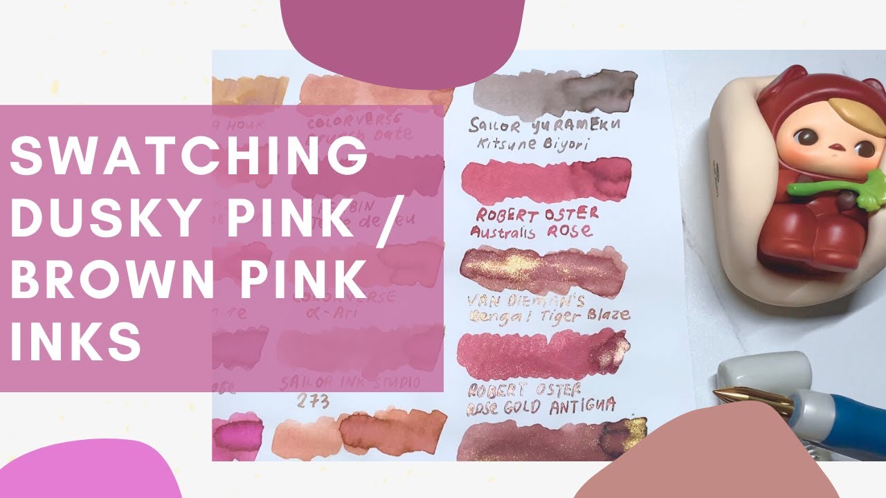 Swatching 20 Dusky Pink / Brown Pink Fountain Pen Inks | Kakimori Brass Nib | Sakae Tomoe River