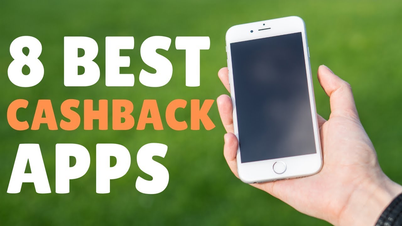 8 Best Cashback Apps for Android and iOS 2019