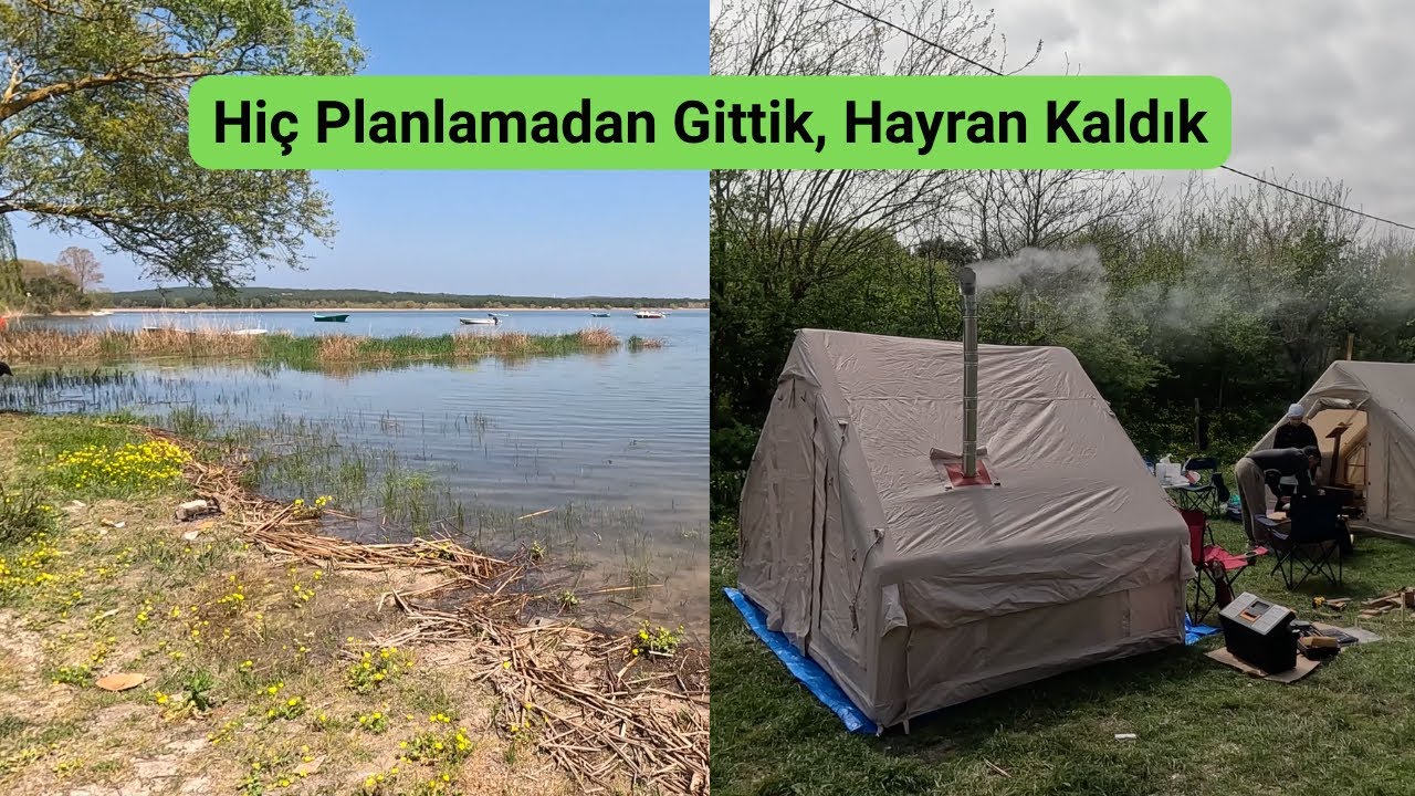 Hiç Planlamadan Yola Çıktık ve Göl Bulduk | Arnavutköy Balaban Kamp Vlog