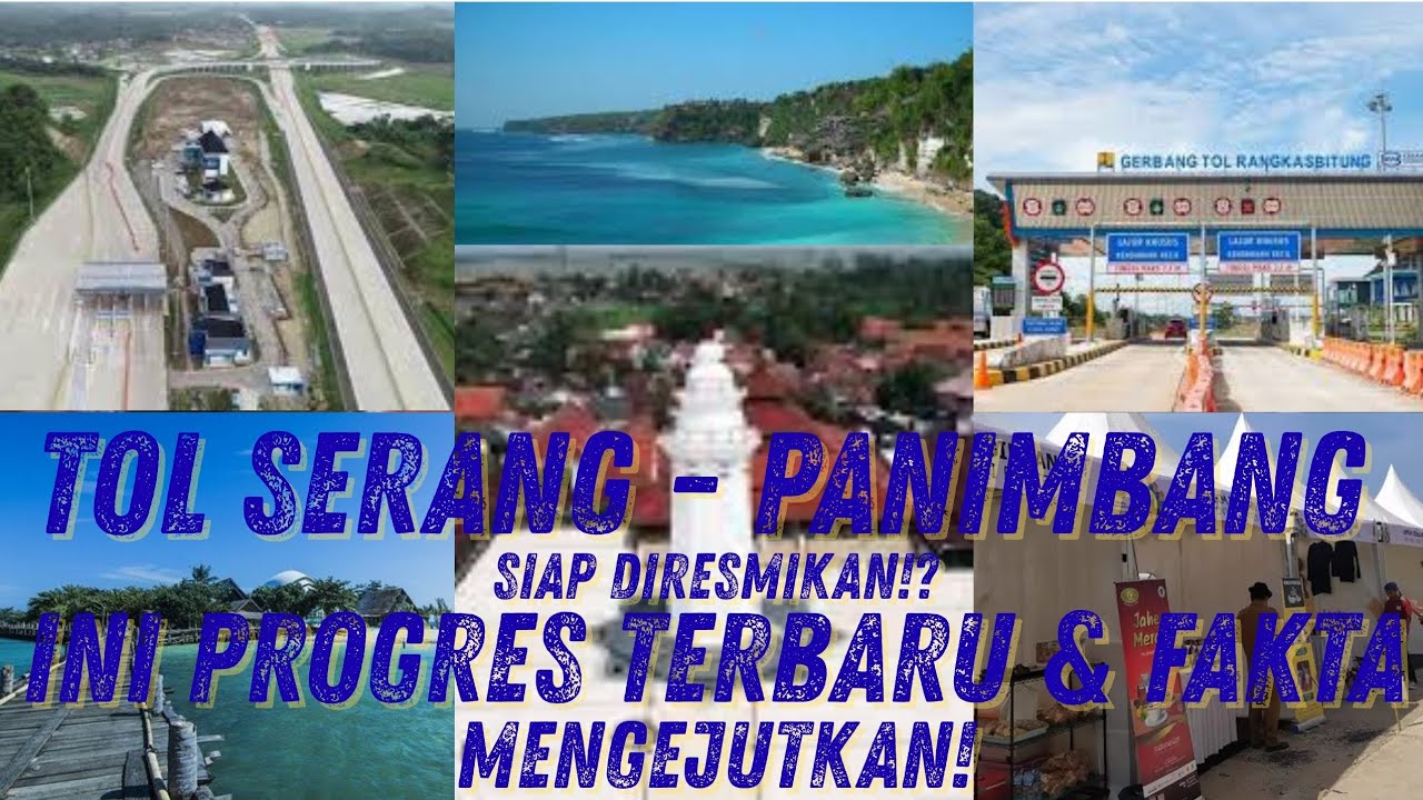 TOL SERANG - PANIMBANG SIAP DIRESMIKAN!?ini Progres TERBARU & FAKTA Mengejutkan!